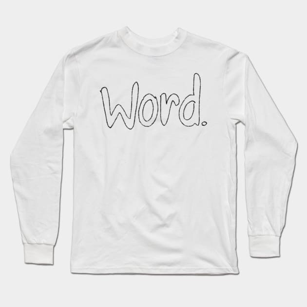 Word Long Sleeve T-Shirt by Heather Doodles